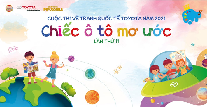 Cuộc thi Vẽ tranh Quốc tế Toyota 'Chiếc ô tô mơ ước' năm 2021 khởi động