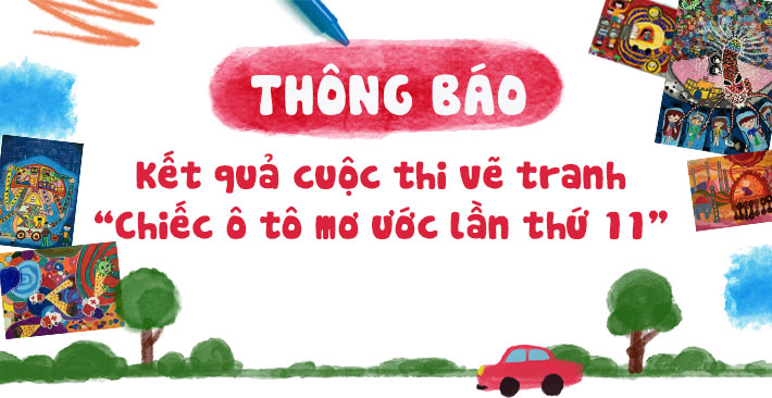 Kết quả cuộc thi vẽ tranh “Chiếc ô tô mơ ước” lần thứ 11