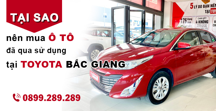 Tại sao nên mua ô tô đã qua sử dụng tại Toyota Bắc Giang